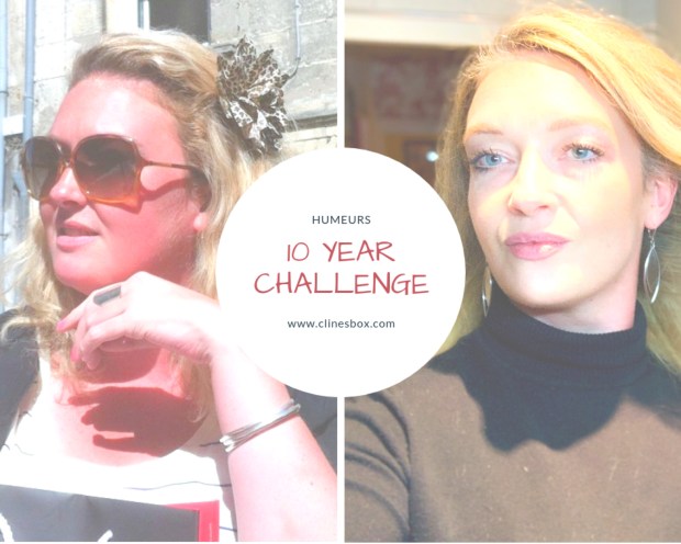 Humeurs et mon 10 year challenge